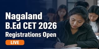 Nagaland B.Ed CET 2026 Registrations Open Till May 25; Entrance Exam July 11